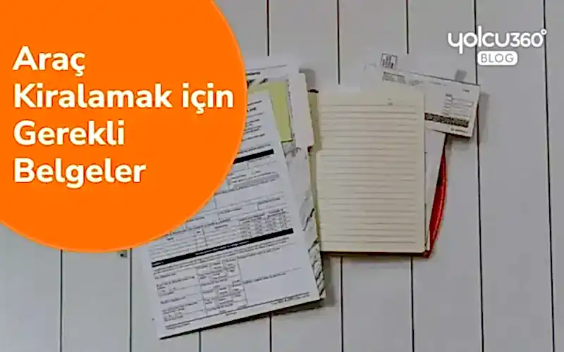 araç kiralamak için gerekli belgeler