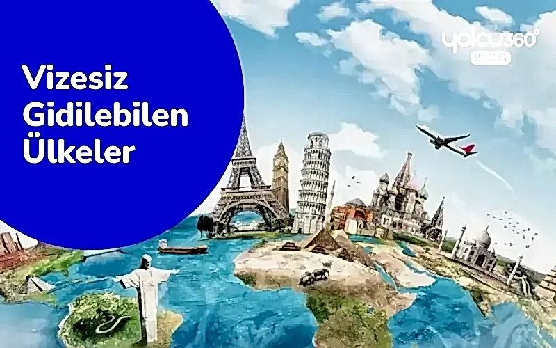 vizesiz gidilebilen ülkeler